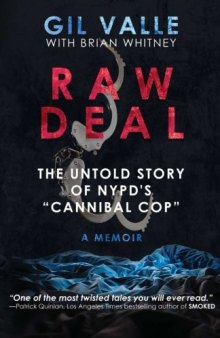 Raw Deal: The Untold Story of NYPD’s Cannibal Cop