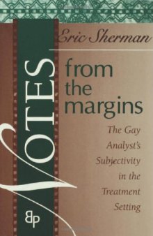 Notes from the Margins: The Gay Analyst’s Subjectivity in the Treatment Setting