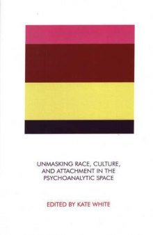 Unmasking Race, Culture and Attachment in the Psychoanalytic Space