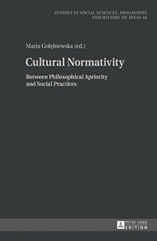 Cultural Normativity: Between Philosophical Apriority and Social Practices