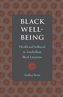 Black Well-being: Health and Selfhood in Antebellum Black Literature