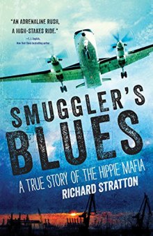 Smuggler’s Blues: A True Story of the Hippie Mafia