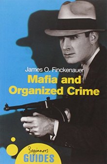 The Mafia and Organized Crime: A Beginner’s Guide