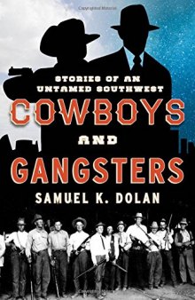 Cowboys and Gangsters: Stories of an Untamed Southwest