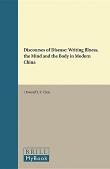 Discourses of Disease: Writing Illness, the Mind and the Body in Modern China