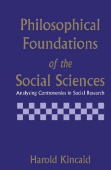 Philosophical Foundations of the Social Sciences: Analyzing Controversies in Social Research