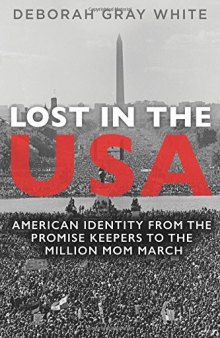 Lost in the USA: American Identity from the Promise Keepers to the Million Mom March