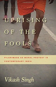 Uprising of the Fools: Pilgrimage as Moral Protest in Contemporary India