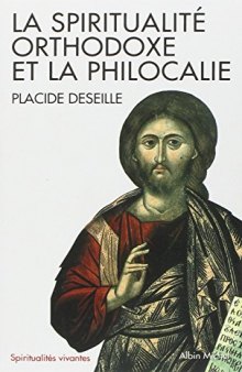 Spiritualite Orthodoxe Et La Philocalie