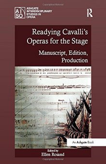 Readying Cavalli’s Operas for the Stage: Manuscript, Edition, Production