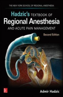 Hadzic’s Textbook of Regional Anesthesia and Acute Pain Management