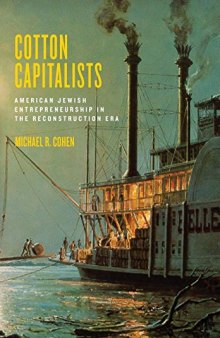 Cotton Capitalists: American Jewish Entrepreneurship in the Reconstruction Era