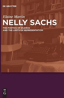 Nelly Sachs: The Poetics of Silence and the Limits of Representation
