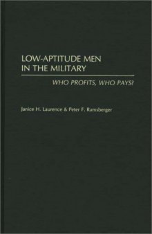 Low Aptitude Men in the Military: Who Profits, Who Pays?