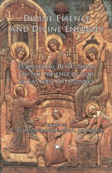 Divine Essence and Divine Energies. Ecumenical Reflections on the Presence of God in Eastern Orthodoxy