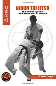 Nihon Tai Jitsu. The Official Syllabus from White Belt to Shodan