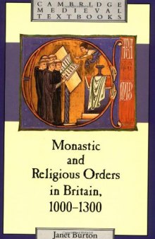 Monastic and Religious Orders in Britain 1000-1300