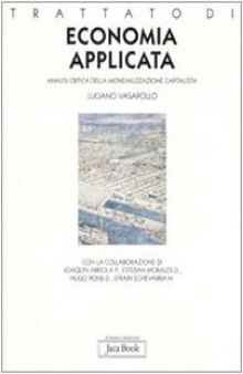 Trattato di economia applicata. Analisi critica della mondializzazione capitalista