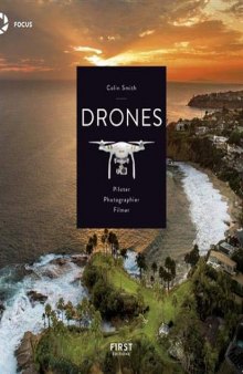 Drones: Piloter, photographier, filmer