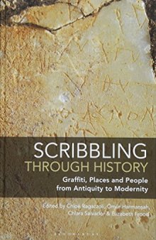 Scribbling Through History: Graffiti, Places and People from Antiquity to Modernity