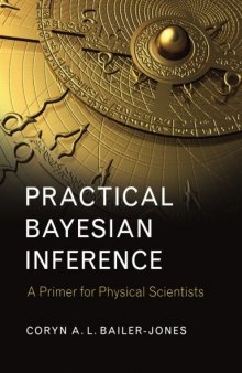 Practical Bayesian Inference. A Primer for Physical Scientists
