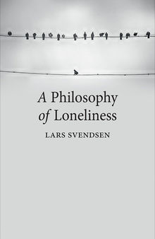 A Philosophy of Loneliness