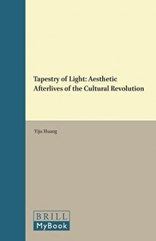 Tapestry of Light: Aesthetic Afterlives of the Cultural Revolution