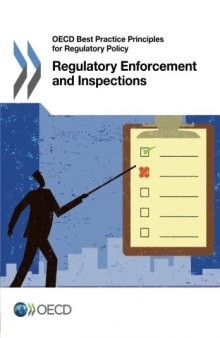 OECD best practice principles for regulatory policy : regulatory enforcement and inspections.