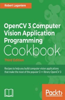 Opencv 3 Computer Vision Application Programming Cookbook, Third Edition