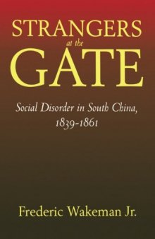 Strangers at the Gate: Social Disorder in South China, 1839–1861
