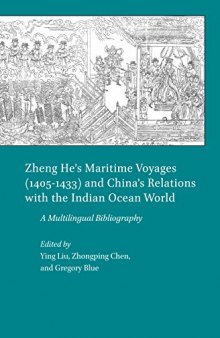 Zheng He’s Maritime Voyages (1405–1433) and China’s Relations with the Indian Ocean World: A Multilingual Bibliography