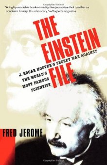 The Einstein File: J. Edgar Hoover’s Secret War Against the World’s Most Famous Scientist