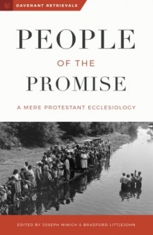 People of the Promise: A Mere Protestant Ecclesiology