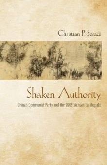Shaken Authority: China’s Communist Party and the 2008 Sichuan Earthquake