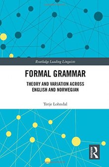 Formal Grammar: Theory and Variation Across English and Norwegian