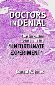 Doctors in Denial: The Forgotten Women in the ’Unfortunate Experiment’