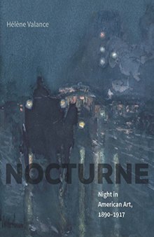 Nocturne: Night in American Art, 1890-1917