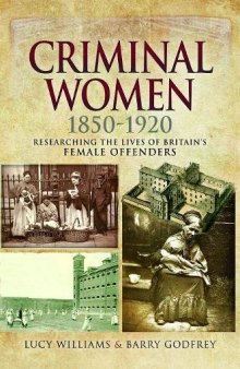 Criminal Women 1850-1920: Researching the Lives of Britain’s Female Offenders