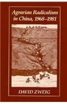 Agrarian Radicalism in China, 1968–1981