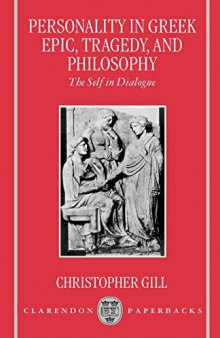 Personality in Greek Epic, Tragedy and Philosophy: The Self in Dialogue