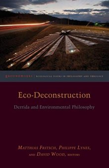Eco-Deconstruction: Derrida and Environmental Philosophy