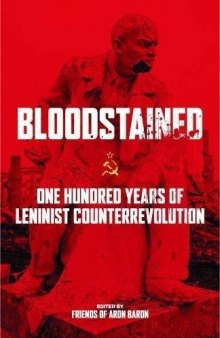 Bloodstained: One Hundred Years of Leninist Counterrevolution