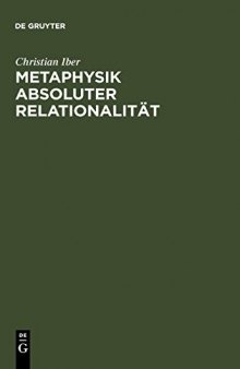 Metaphysik absoluter Relationalität. Eine Studie zu den beiden ersten Kapiteln von Hegels Wesenslogik
