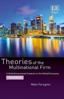 Theories of the multinational firm : a multidimensional creature in the global economy