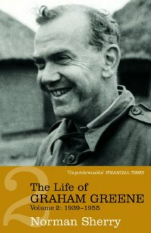 The Life Of Graham Greene Volume Two: 1939-1955