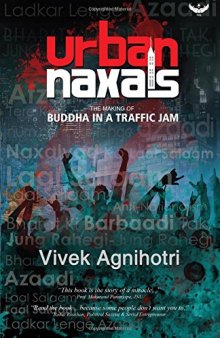Urban Naxals: The Making of Buddha in a Traffic Jam
