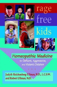 Rage Free Kids: Homeopathic Medicine for Defiant, Aggressive and Violent Children