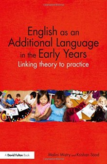 English as an Additional Language in the Early Years: Linking theory to practice
