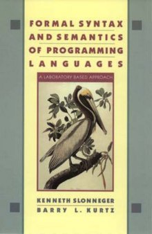 Formal Syntax and Semantics of Programming Languages. A Laboratory based Approach