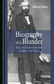 Biography of a Blunder: Base and Superstructure in Marx and Later